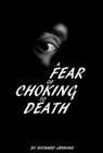 A Fear of Choking to Death - Richard Jenkins - 9780957056039