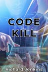 Code Kill - Richard Jenkins - 9780957056046