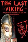 The Last Viking: King Harald III "Hardrada", the hero of a thousand battles - Benjamin James Baillie - 9780957092396