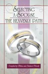 Selecting a Spouse- The Heavenly Path - Abbas and Shaheen Merali - 9780957098541
