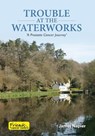 Trouble at the Waterworks - NAPIER,  James - 9780957103719