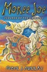 Mokee Joe: Scourge of the Emirates - Peter J. Murray - 9780957108875
