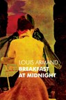 Breakfast at Midnight - Louis Armand - 9780957121300