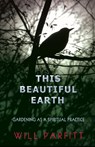 This Beautiful Earth - Will Parfitt - 9780957224674