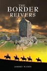 The Border Reivers - Godfrey Watson - 9780957286054