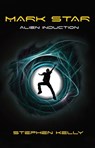 Mark Star Alien Induction - Stephen Kelly - 9780957385726