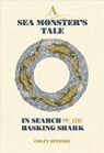A Sea Monster's Tale - Colin Speedie - 9780957394681