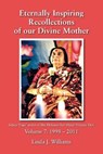 Eternally Inspiring Recollections of Our Divine Mother, Volume 7 - WILLIAMS,  Linda J - 9780957513273