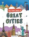 The Kids' Book of Great Cities - Charles Conway ; Supriya Sahai - 9780957533738