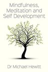 Mindfulness, Meditation and Self-Development - HEWITT,  Dr Michael - 9780957547032