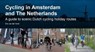 Cycling in Amsterdam and The Netherlands - Eric van der Horst - 9780957661752