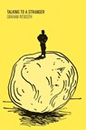 Talking To A Stranger - Graham Rendoth - 9780957899537