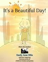 It's a Beautiful Day! - Emily June Ellis - 9780960071500