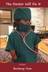The Doctor Will Fix It - Bunkong Tuon - 9780960093144