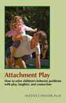 Attachment Play - Aletha Jauch Solter - 9780961307387