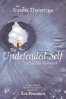 UNDEFENDED SELF 3/E - THESENGA,  Susan ; Pierrakos, Eva Broch - 9780961477776