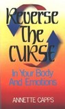REVERSE THE CURSE - Annette Capps - 9780961897505