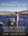 Fly Fishing Nevada: A Quick, Clear Understanding of Where to Fly Fish in Nevada and the Northeastern Sierra - Dave Stanley - 9780963725622