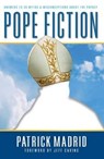 Pope Fiction: Answers to 30 Myths & Misconceptions about the Papacy - Patrick Madrid - 9780964261006