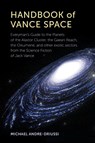 Handbook of Vance Space - Michael Andre-Driussi - 9780964279575