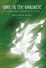Spirit of the Rainforest, 3rd Edition: A Yanomam Shaman's Story - Mark Andrew Ritchie - 9780964695290