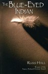 The Blue-Eyed Indian - Russ Hall - 9780965704403