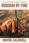 Requiem By Fire - Wayne Caldwell - 9780965865708