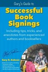 Gary's Guide to Successful Book Signings - Gary D (Belfry Robson - 9780965960984