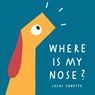 Where Is My Nose? - Lucas Zanotto - 9780966438888