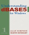 Understanding DBASE 5 for Windows - Alan Simpson ; Martin Rinehart - 9780966551495