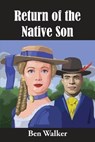 Return of the Native Son - WALKER,  Ben - 9780966614541