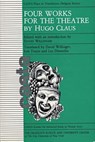 Four Works for the Theatre - CLAUS,  Hugo - 9780966615210
