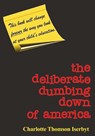 The Deliberate Dumbing Down of America - Charlotte Thomson Iserbyt - 9780966707113