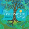 The Cottonwood Sings - Alfreda Beartrack-Algeo - 9780966931716