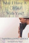May I Have A Word With You? - GRIGGS,  Vanessa Davis - 9780967300351