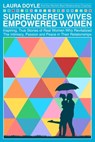 Surrendered Wives Empowered Women - Laura Doyle - 9780967305868
