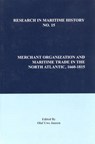 Merchant Organization and Maritime Trade in the North Atlantic, 1660-1815 - Olaf Uwe Janzen - 9780968128855