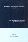 The Market for Seamen in the Age of Sail - Lewis R. Fischer - 9780969588566
