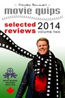 Stephen Bourne's Movie Quips, Selected Reviews 2014, Volume Two - Stephen Bourne - 9780969984351