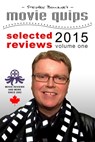 Stephen Bourne's Movie Quips, Selected Reviews 2015, Volume One - Stephen Bourne - 9780969984368
