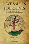 Have Salt in Yourselves - George Fox ; T. H. S. Wallace - 9780970137548
