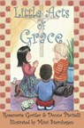 Little Acts of Grace - Rosemarie Gortler - 9780970775672