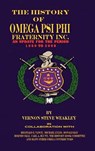 The History of Omega Psi Phi Fraternity Inc. (an Update for the Period 1960-2008) - Vernon Steve Weakley - 9780971231047