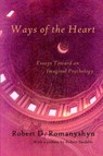 Ways of the Heart - Robert D. Romanyshyn - 9780971367111