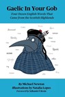 Gaelic in Your Gob - NEWTON,  S M - 9780971385849