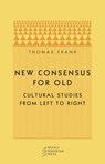 New Consensus for Old - Thomas Frank - 9780971757547