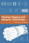 Pipeline Pigging and Integrity Technology, 4th Edition - John Tiratsoo - 9780971794580