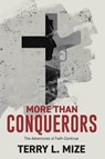 More Than Conquerors: The Adventures of Faith Continue - Terry L. Mize - 9780972356800