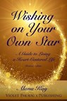 Wishing on Your Own Star - KAY,  Alana - 9780972723244