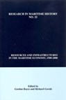 Resources and Infrastructures in the Maritime Economy, 1500-2000 - BOYCE,  Gordon ; Gorski, Richard - 9780973007329